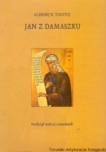 Jan z Damaszku / Aleksiej K. Tołstoj 