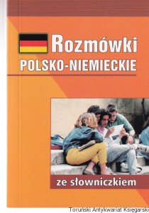 Rozmówki polsko-niemieckie ze słowniczkiem polsko-niemieckim, niemiecko-polskim / Zofia Bielicka-Podraza, Barbara Kowalczyk