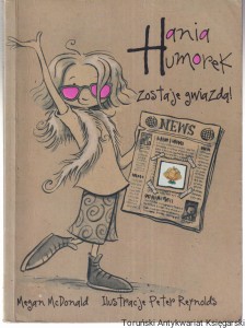 Hania Humorek zostaje gwiazdą / Megan McDonald