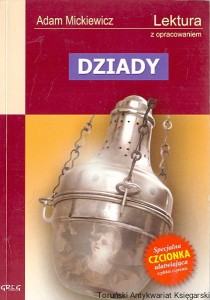 Dziady Adam Mickiewicz : Lektura z opracowaniem / Wojciech Rzehak (oprac.)
