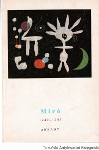 Miro 1940-1955 : Mała encyklopedia sztuki / Maciej Gutowski (Oprac.)