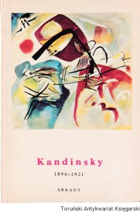 Kandinsky 1896-1921 : Mała encyklopedia sztuki / Anda Rottenberg (Oprac.)