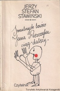 Smutnych losów Jana Piszczyka ciąg dalszy / Jerzy Stefan Stawiński