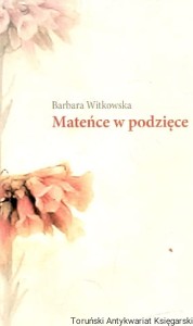 Mateńce w podzięce / Barbara Witkowska  (ex libris)