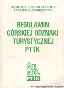 Regulamin górskiej odznaki turystycznej PTTK oraz spis wycieczek punktowanych / Brak autora 