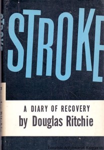 Stroke : A diary of recovery / Douglas Ritchie 