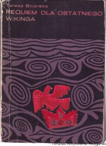 Requiem dla ostatniego wikinga / Teresa Bojarska