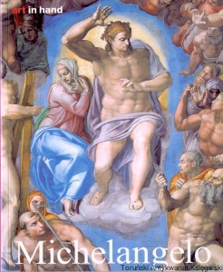 Michelangelo Buonarroti : Life and work : Art in hand / Alexandra Gromling