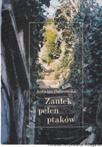 Zaułek pełen ptaków / Jadwiga Dąbrowska