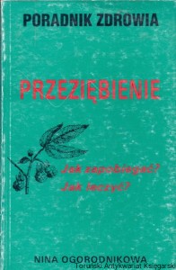 Przeziębienie : Jak zapobiegać? Jak leczyć? : Poradnik zdrowia / Nina Ogorodnikowa 