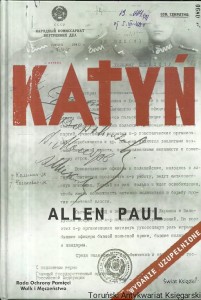 Katyń : Stalinowska masakra i triumf prawdy / Allen Paul 