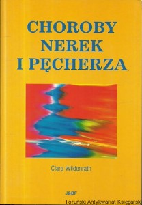 Choroby nerek i pęcherza / Clara Wildenrath 