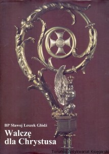 Walczę dla Chrystusa / BP Sławoj Leszek Głód