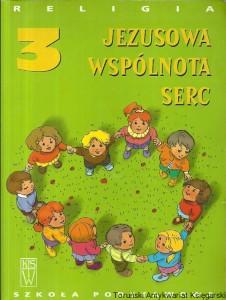 Jezusowa wspólnota serc : Podręcznik dla trzeciej klasy szkoły podstawowej / ks. Jan Szpeta, Danuta Jackowiak (red.) 