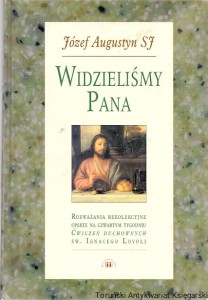 Widzieliśmy Pana / Józef Augustyn SJ