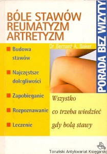 Bóle stawów Reumatyzm Artretyzm / Dr Bernard A. Baker 