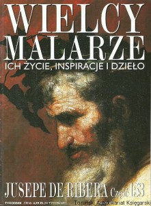 Wielcy Malarze : Ich życie, inspiracje i dzieło : Jusepe De Ribera, Nr 153 / Praca zbiorowa 