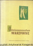 Odmianoznawstwo warzywne / E. Chroboczek (red.)