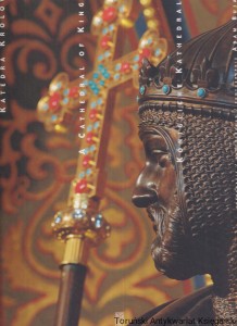 Katedra królów : A Cathedral of Kings : Konigliche Kathedrale / Adam Bujak, Lech Majewski, Paulina Gancarczyk, Daina Kolbuszewska
