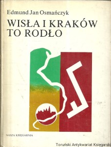 Wisła i Kraków to Rodło / Edmund Jan Osmańczyk