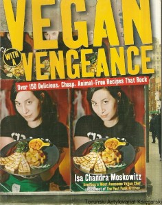 Vegan with a vengeance / Isa Chandra Moskowitz 