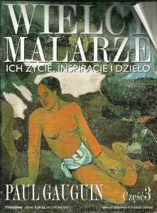 Wielcy Malarze : Ich życie, inspiracje i dzieło : Paul Gauguin, część 3 / Praca zbiorowa 