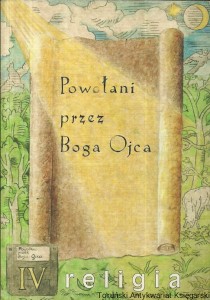 Powołani przez Boga Ojca : Podręcznik dla  IV klasy szkoły podstawowej : Religia / Jan Szpeta, Danuta Jackowiak (red.)