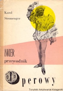 Przewodnik operowy / Karol Stromenger 