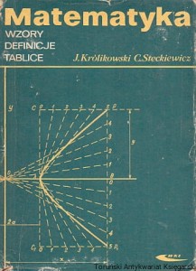 Matematyka : wzory definicje tablice / Jerzy Królikowski, Celestyn Steckiewicz 