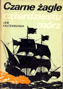 Czarne żagle czterdziestu mórz / Lew Kaltenbergh  