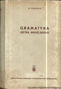 Gramatyka Języka angielskiego / A. Prejbisz 