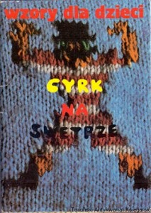 Wzory dla dzieci : Cyrk na swetrze / Praca zbiorowa 