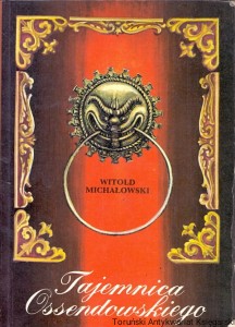 Tajemnica Ossendowskiego / Witold Michałowski 