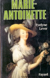 Marie-Antoinette / Evelyne Lever