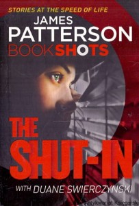 The Shut-In / James Patterson, Duane Swierczynski 
