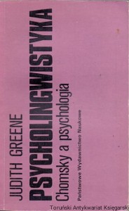 Psycholingwistyka Chomsky a psychologia / Judith Greene 
