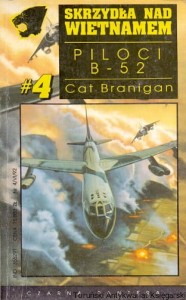 Skrzydła nad Wietnamem Piloci B-52, 4 : „Czarna Pantera” / Cat Branigan 