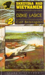 Skrzydła nad Wietnamem : Dzikie Łasice, 2 : „Czarna Pantera” / Cat Branigan 
