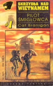 Skrzydła nad Wietnamem : Pilot śmigłowca, 1 : „Czarna Pantera” / Cat Branigan 