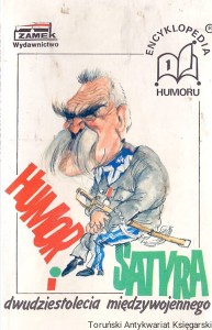 Humor i satyra dwudziestolecia międzywojennego / Dr Janusz A. Gołębiowski (oprac.)