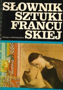 Słownik sztuki francuskiej / Andrzej Dulewicz