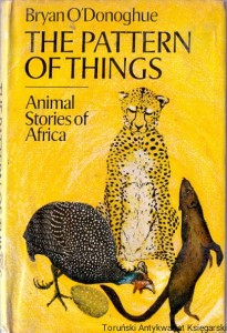 The pattern of things : Animal stories of Africa / Bryan O’Donoghue