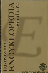Ilustrowana encyklopedia popularna / Praca zbiorowa 