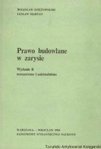 Prawo budowlane w zarysie / Bolesław Księżopolski, Lesław Martan 