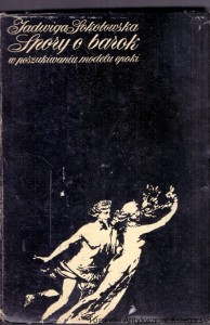 Spory o Barok : W poszukiwaniu modelu epoki / Zbigniew Pitera 