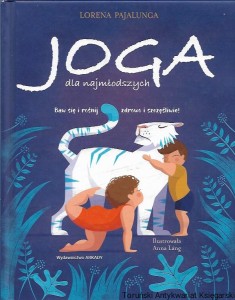 Joga dla najmłodszych / Lorena Pajalunga 