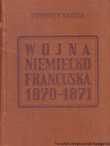 Wojna niemiecko francuska 1870-1871 r. / Fryderyk Engels 