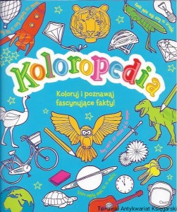 Koloropedia : Koloruj i poznawaj fascynujące fakty! / Samantha Hilton, Frances Evans 