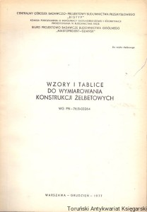 Wzory i tablice do wymiarowania konstrukcji żelbetowych WG PN-76/B-03264 / Praca zbiorowa