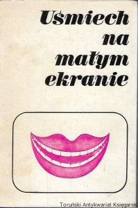 Uśmiech ma małym ekranie / Witold Filler (oprac.)